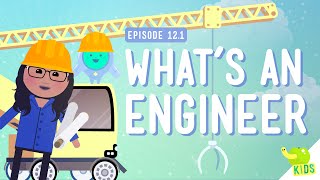 Whats an Engineer Crash Course Kids 121 [upl. by Anad679]