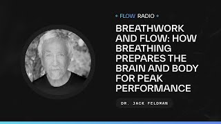 Breathwork and Flow How Breathing Prepares the Brain and Body for Peak Performance [upl. by Ho]