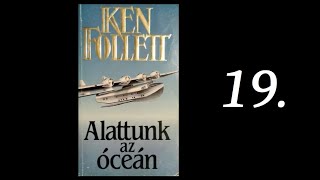 Ken Follett Alattunk az óceán 19 – Az ÉN hangoskönyvem [upl. by Kramnhoj]