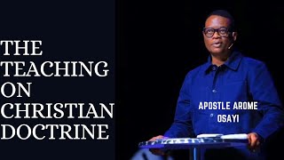 THE TEACHING ON CHRISTIAN DOCTRINE  APOSTLE AROME OSAYI [upl. by Ahsekim75]