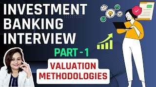 Investment Banking Interview Questions  Valuation Methodologies  Freshers amp Experienced Candidates [upl. by Elbart]