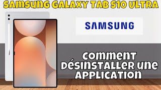 Comment désinstaller une application sur Samsung Galaxy Tab S10 Ultra [upl. by Nagaem581]