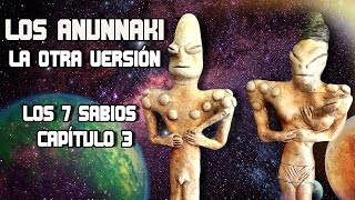 Los Anunnaki la otra versión  Los 7 Sabios  CAPITULO 3 [upl. by Adest]