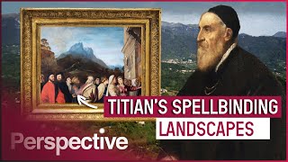 How Titians Italian Landscapes Inspire Artists To This Day  Vistas Of Longing [upl. by Cazzie]