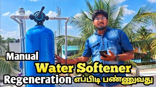 how to Regeneration for manual water Softener  step by step in tamil [upl. by Akemet]