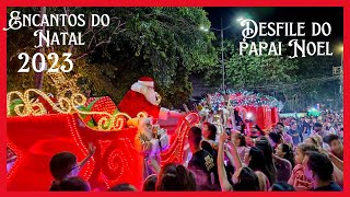 DESFILE NATALINO DE GARANHUNS 2023 ENCANTOS DO NATAL DE GARANHUNS 2023 desfiledopapainoel [upl. by Niel]