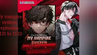 my vampire system episode 1131 to 1133 [upl. by Atik886]