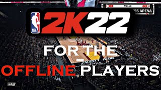 HOW TO PLAY NBA 2K22 MyCareer OFFLINE [upl. by O'Driscoll]