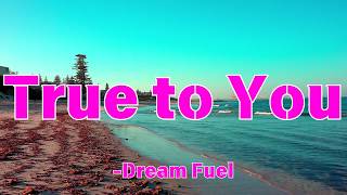 quotTrue to Youquot  Motivational English Song With Lyrics  Dream Fuel viralvideo viralsong songs [upl. by Eiramassenav400]