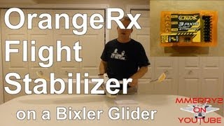 How to Setup OrangeRx Stabilizer  using Bixler Glider [upl. by Eirrehs]