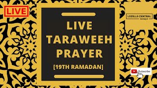 Live Taraweeh Prayer  Night 19  Lozells Central Mosque  19th Ramadan 2023 [upl. by Bolen]