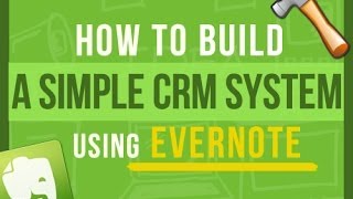 Evernote Tips How To Build A Simple CRM System In Evernote [upl. by Ahsineb]