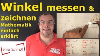 Winkel messen und zeichnen  Geometrie  ganz einfach erklärt  Lehrerschmidt [upl. by Damicke]