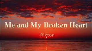 Me and My Broken Heart  Lyrics  Rixton [upl. by Ayoted]