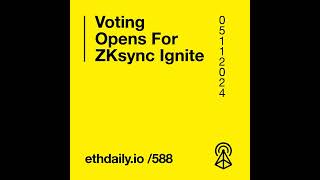 Voting Opens For ZKsync Ignite [upl. by Aleihs]