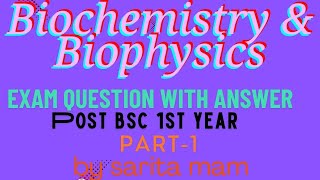 Biochemistry amp Biophysics  Exam Question with Answer  post bsc 1st year  part1 [upl. by Treulich457]