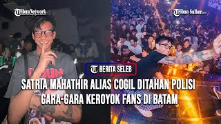 Satria Mahathir alias Cogil Ditahan Polisi Gara gara Keroyok Fans di Batam [upl. by Lovato894]