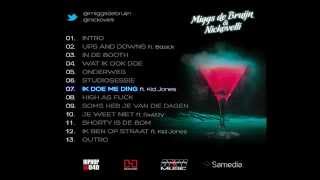 07  Miggs De Bruijn  Ik Doe Me Ding feat Kid Jones amp Swizzy Cocktailtape Vol1 [upl. by Nosyerg]