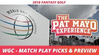 Fantasy Golf Picks 2018 WGC Match Play Picks DraftKings Preview amp Puntacana Resort Picks [upl. by Eenet]