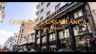 ONE HOTEL CASABLANCA [upl. by Sair]