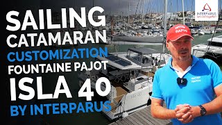 Fountaine Pajot Isla 40 sailing catamaran customization by Interparus [upl. by Harberd911]