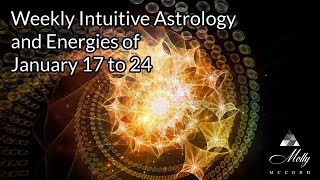 Weekly Intuitive Astrology and Energies of Jan 17 to 24  Sun amp Pluto in Aquarius Strong Mercury [upl. by Alpers]