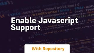 enable javascript support [upl. by Margaret]