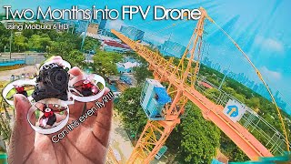 Two Months into FPV Drone flying  Mobula 6 HD [upl. by Shelden]