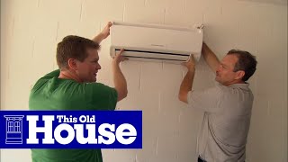 How to Install a Ductless MiniSplit Air Conditioner  This Old House [upl. by Yanehc270]