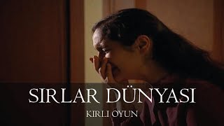 Sırlar Dünyası  KİRLİ OYUN [upl. by Miller]