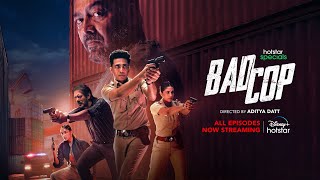 Hotstar Specials Bad Cop  Anurag K  Gulshan D  Harleen S  Finale  Now Streaming [upl. by Llennyl413]