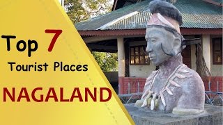 quotNAGALANDquot Top 7 Tourist Places  Nagaland Tourism [upl. by Perron88]