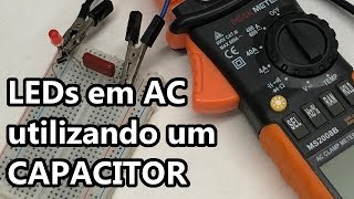 APRENDA A LIGAR LEDS NA REDE AC ATRAVÉS DE CAPACITOR [upl. by Nnyltiac201]