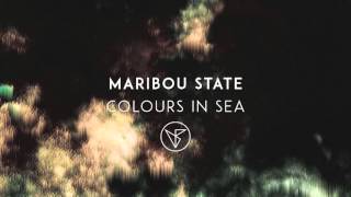 Maribou State  Colours In Sea [upl. by Ahsead]