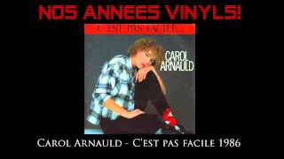 Carol Arnauld Cest pas facile 1986 Version Originale [upl. by Ennahgiel]