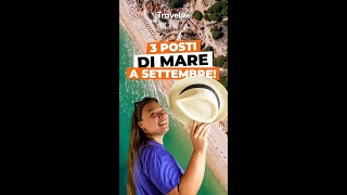 3 mete di mare da visitare a Settembre [upl. by Nuyh26]