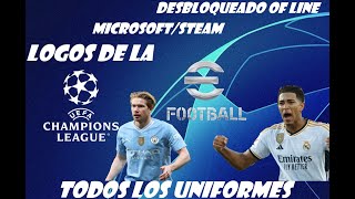 E FOOTBALL 2024 LOGOS DE LA CHAMPIONS UNIFORMES DESBLOQUEADOS Y MODO OF LINE DESBLOQUEADO TRUCO [upl. by Llenrac]