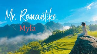 Mr Romantiko  Myla [upl. by Cleopatra]