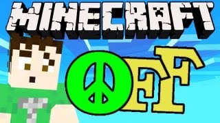 Minecraft  PEACE OFF [upl. by Grote170]