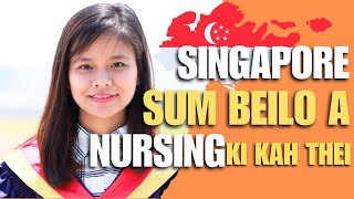 SINGAPORE PAN NURSE SUNGSUNG TAWH HOLIMNA [upl. by Anallise]