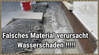 Falsche Abdichtung Wasserschaden Terrasse abdichten [upl. by Shlomo520]