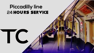 London Underground Piccadilly Line 24 Hours Service [upl. by Lyndsey]