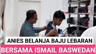 LEBARAN SEBENTAR LAGI ANIES AJAK PUTRANYA ISMAIL BELI BAJU LEBARAN [upl. by Center]