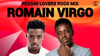 Romain Virgo Mixtape Reggae Mix 2023 Retro Reggae Lovers Rock Mix Romie Fame Dj Jason [upl. by Yboj303]