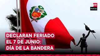 7 de junio es declarado feriado nacional Congreso aprueba ley por insistencia [upl. by Aoh]