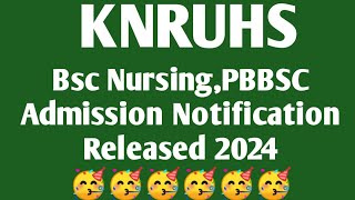 KNRUHS Bsc NursingPBBSC Admission Notification Released 2024🥳🥳 [upl. by Camala524]