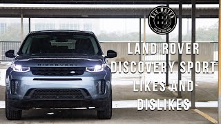 Land Rover Discovery Sport Likes and Dislikes [upl. by Anny]