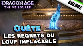 Les regrets du loup implacable  Quête  Solution   Dragon Age The Veilguard [upl. by Lord]