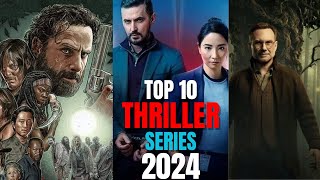 Top 10 Best Thriller Series You Gotta Watch in 2024 [upl. by Gnud64]