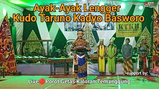 AYAKAYAK LANGGER KTKB KUDO TARUNO KADYO BASWORO MRANGGEN LIVE MERTI DUSUN POROT KALORAN [upl. by Piks486]